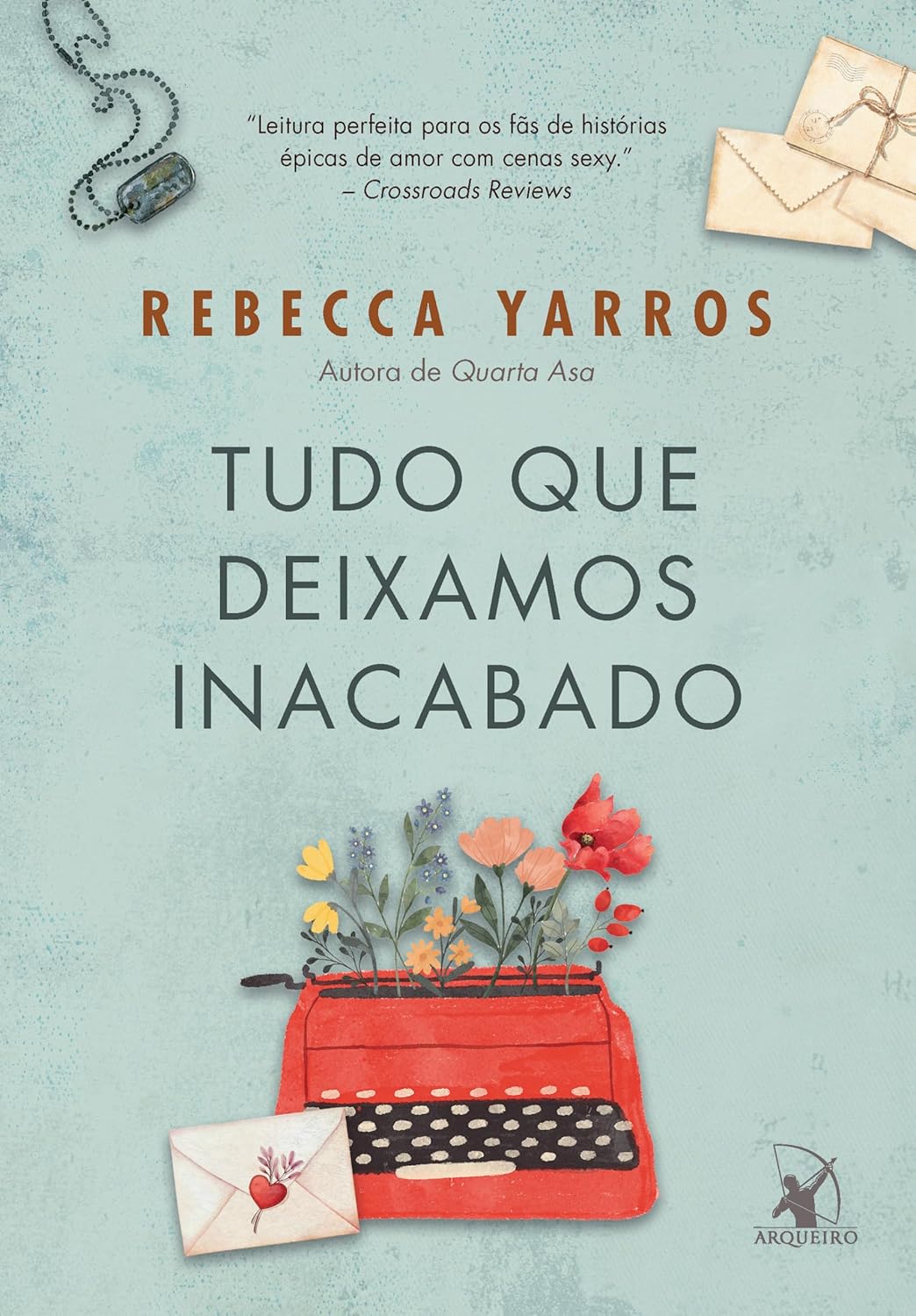 Tudo Que Deixamos Inacabado - Rebecca Yarros