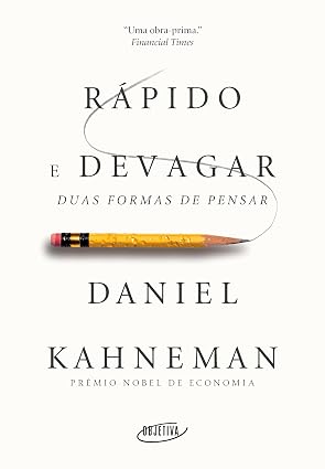 Rápido e Devagar - Daniel Kahneman